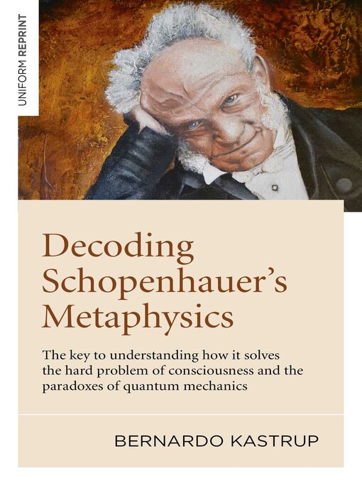 Title details for Decoding Schopenhauer's Metaphysics by Bernardo Kastrup - Wait list